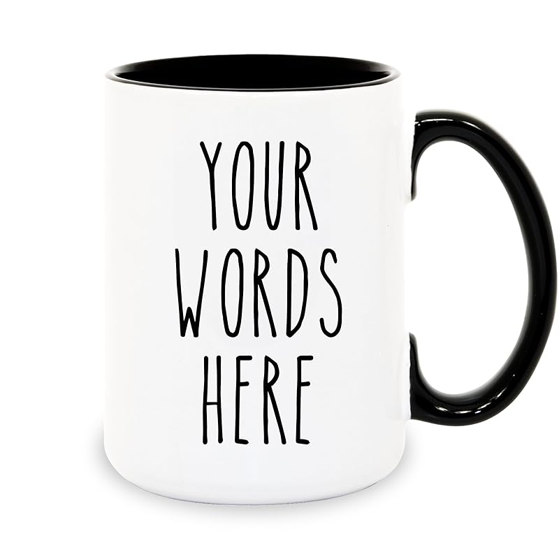Custom Coffee Mug - Custom Mugs Design Your Own with Text, Name or Initials - Personalized Coffee Mug - Tazas Personalizadas 11 & 15 oz - Custom Gifts for Best Friend Woman, Him, Her, Mom, Dad