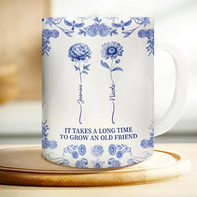 Personalized Mug - Toile De Jouy Birth Flower Grow An Old Friend - Trendy France-China Inspired Design - Christmas Birthday Gift for Girl Friends Besties BFF Best Friend Wildflower Floral Frame